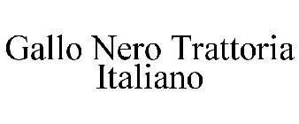 GALLO NERO TRATTORIA ITALIANO