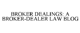 BROKER DEALINGS A BROKER-DEALER LAW BLOG