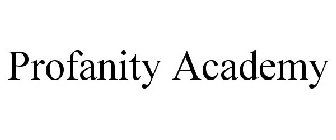 PROFANITY ACADEMY