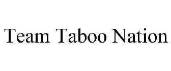 TEAM TABOO NATION