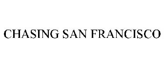 CHASING SAN FRANCISCO