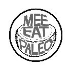MEE EAT PALEO