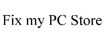 FIX MY PC STORE