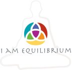 I AM EQUILIBRIUM
