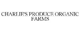 CHARLIE'S PRODUCE ORGANIC FARMS