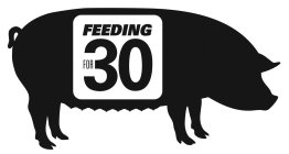 FEEDING FOR 30