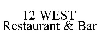 12 WEST RESTAURANT & BAR