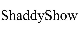 SHADDYSHOW