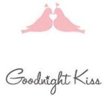 GOODNIGHT KISS
