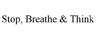 STOP, BREATHE & THINK