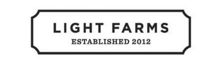 LIGHT FARMS ESTABLISHED 2012