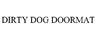 DIRTY DOG DOORMAT