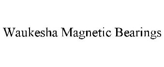 WAUKESHA MAGNETIC BEARINGS