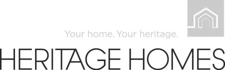 HERITAGE HOMES YOUR HOME. YOUR HERITAGE.