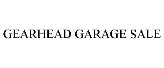 GEARHEAD GARAGE SALE