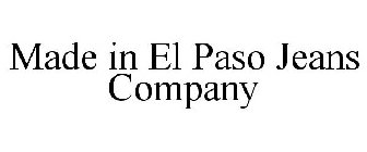 MADE IN EL PASO JEANS COMPANY