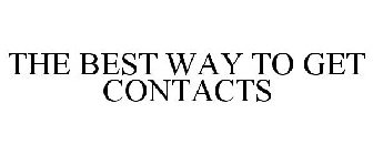 THE BEST WAY TO GET CONTACTS