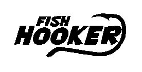 FISH HOOKER