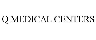 Q MEDICAL CENTERS