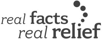 REAL FACTS REAL RELIEF