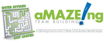 AMAZEING TEAM BUILDING ENTER DIVIDED EXIT UNITED A HIGHLY INTERACTIVE INDOOR MENTAL CHALLENGE TO BUILD STRONGER ORGANIZATIONAL TEAMS AND THE WORDS TO MAKE IT THROUGH, TEAMS MUST WORK TOGETHER AS A COL
