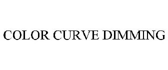 COLOR CURVE DIMMING