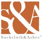 S&A SACKCLOTH & ASHES