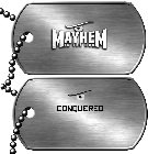MAYHEM IN THE MUD CONQUERED