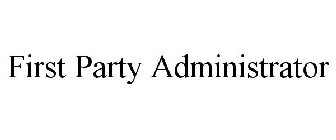 FIRST PARTY ADMINISTRATOR