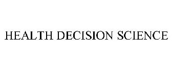 HEALTH DECISION SCIENCE