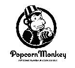 POPCORN MONKEY PUT SOME FLAVOR IN YOUR MOUTH!
