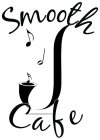 SMOOTH J CAFE