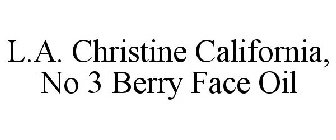 L.A. CHRISTINE CALIFORNIA NO3 BERRY FACE OIL