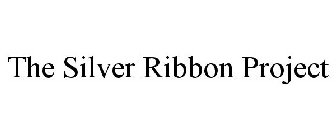 THE SILVER RIBBON PROJECT