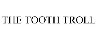 THE TOOTH TROLL