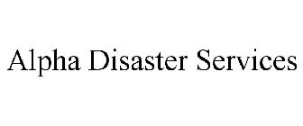 ALPHA DISASTER SERVICES
