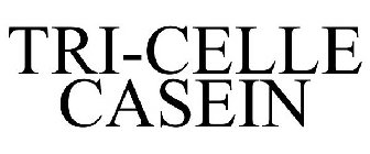 TRI-CELLE CASEIN