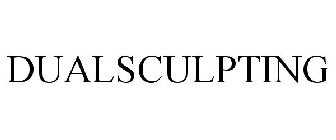 DUALSCULPTING