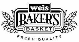 WEIS BAKER'S BASKET FRESH QUALITY