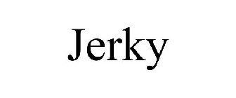 JERKY