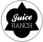 JUICE RANCH
