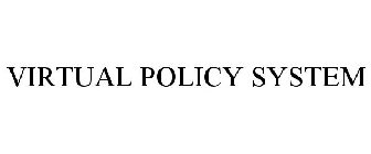 VIRTUAL POLICY SYSTEM