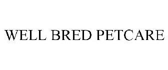 WELL BRED PETCARE