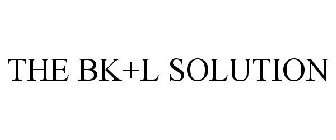 THE BK+L SOLUTION