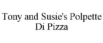 TONY AND SUSIE'S POLPETTE DI PIZZA