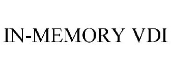 IN-MEMORY VDI