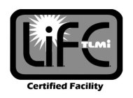 L.I.F.E. TLMI CERTIFIED FACILITY