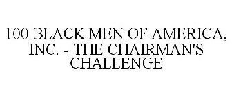 100 BLACK MEN OF AMERICA, INC. - THE CHAIRMAN'S CHALLENGE