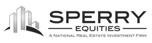 SPERRY EQUITIES A NATIONAL REAL ESTATE INVESTMENT FIRM