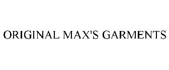 ORIGINAL MAX'S GARMENTS
